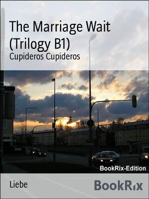 cover image of The Marriage Wait (Trilogy B1)